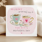 Tea-rific Mother’s Day Card – Cute Teacup Card for Mum, Nan or Granny